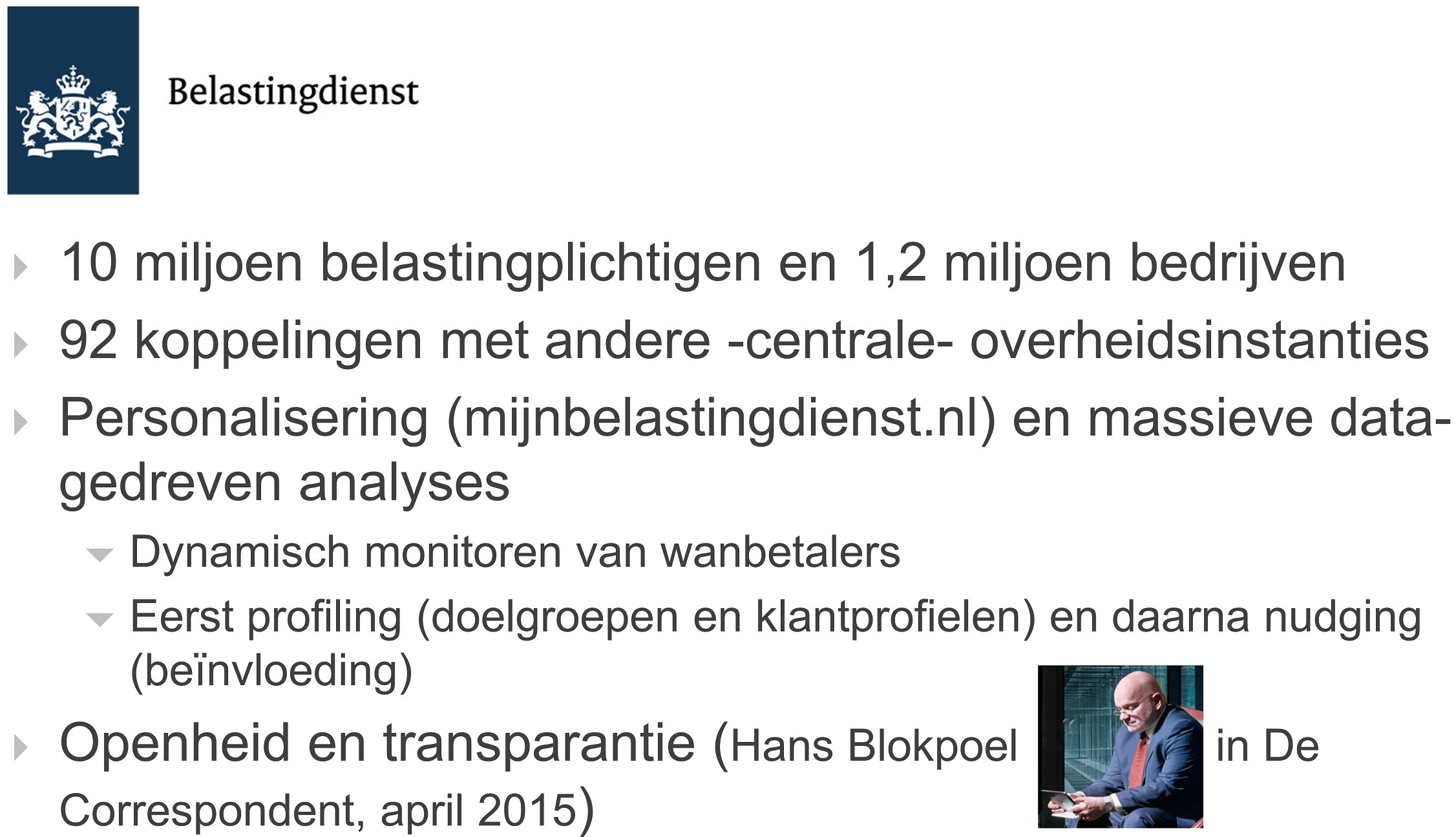 Ook de Belastingdienst streeft met mijnbelastingdienst.nl naar betere dienstverlening.